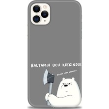gmotp iPhone 11 Pro Max Kılıf Hd Baskılı - Baltamın Ucu Keskindir