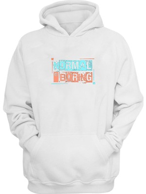 The Wert Unisex Normal Is Boring Baskılı Beyaz Normal Kalıp Şardonlu Kalın Sweatshirt
