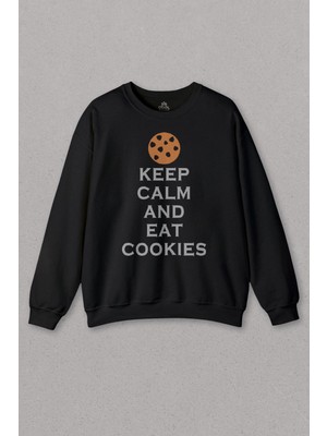 So Cool Keep Calm And Eat Cokies Kurabiye Pasta Baskılı Unisex Sweat