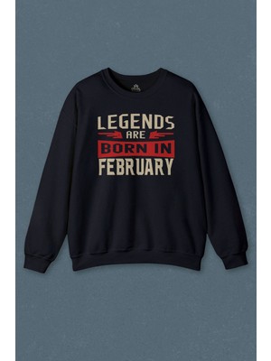 So Cool Legends Are Born In February Doğum Günü Hediye Baskılı Unisex Sweat