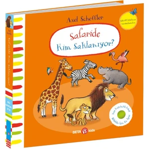 Safaride Kim Saklanıyor-Alex Scheffler Keçe Kapakçıklı Kitap - Julia Donaldson