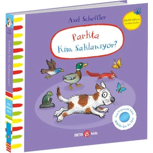 Parkta Kim Saklanıyor-Alex Scheffler Keçe Kapakçıklı Kitap - Julia Donaldson