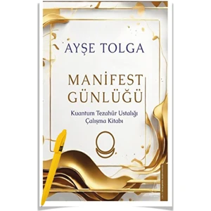 Manifest Günlüğü - Kuantum Tezahür Ustalığı Çalışma Kitabı - 2 Kitap - Ayşe Tolga + Alfa Kalem