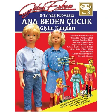 Güler Erkan 0-13 Yaş Provasız Ana Beden Çocuk Giyim Kalıpları Dergisi 2024