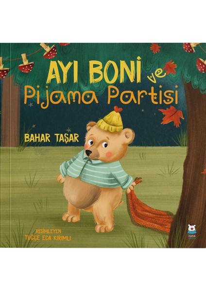 Ayı Boni ve Pijama Partisi - Bahar Taşar