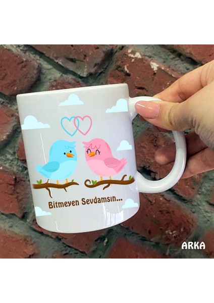 Size Özel Bitmeyen Sevdamsın Seramik Baskılı Kupa Bardaklar fiyatları