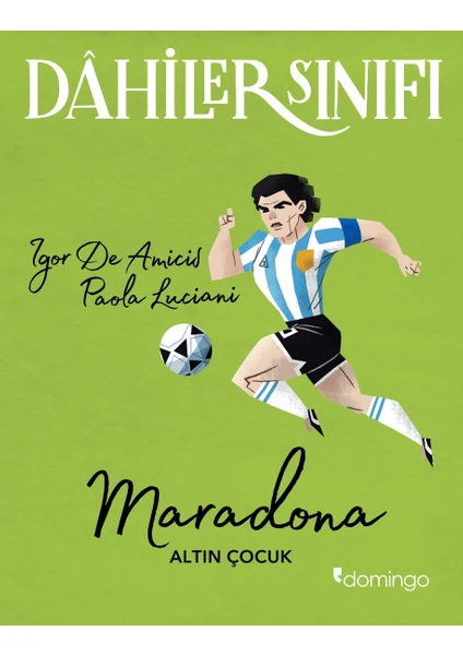 Dahiler Sınıfı – Maradona