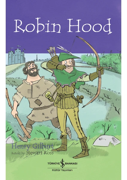 Robin Hood - Children’s Classic Ingilizce Kitap - Henry Gilbert