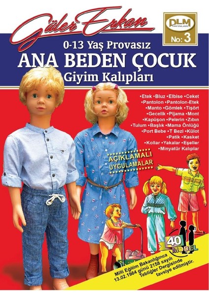 Güler Erkan 0-13 Yaş Provasız Ana Beden Çocuk Giyim Kalıpları No:3