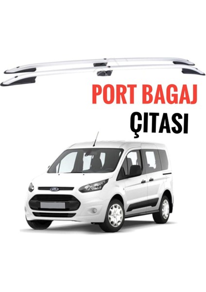 Ford Connect 2014 2015 2016 2017 2018 2019 2020 Model Tavan Çıtası Portbagaj