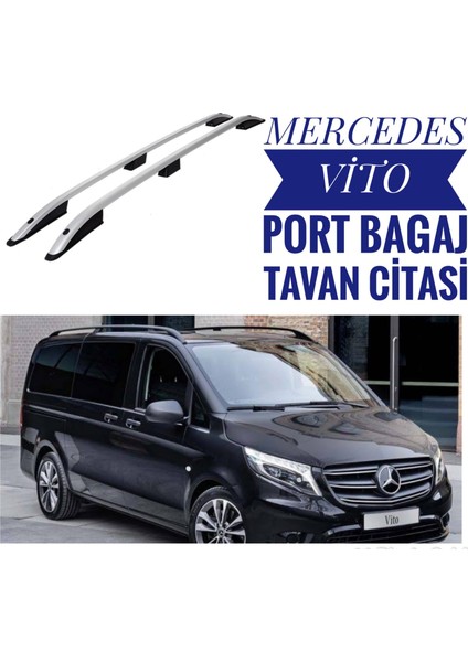 Mercedes Vito 2011 2012 2013 2014 Portbagaj Tavan Çitası Uzunşase