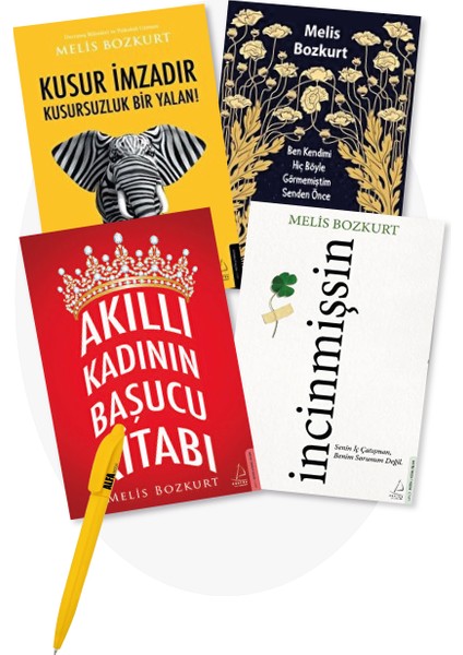 İncinmişsin - Akıllı Kadının Başucu Kitabı - Kusur İmzadır - Ben Kendimi Hiç Böyle Görmemiştim Senden Önce - 4 Kitap - Melis Bozkurt