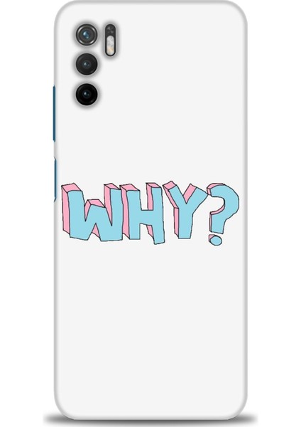 Xiaomi Poco M3 Pro Kılıf Hd Baskılı Kılıf - Why