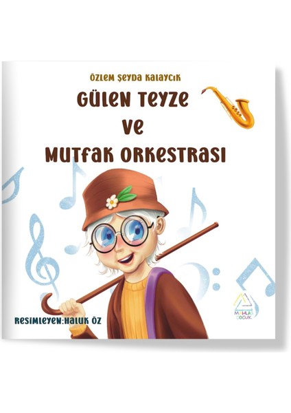 Gülen Teyze ve Mutfak Orkestrası - Özlem Şeyda Kalaycık