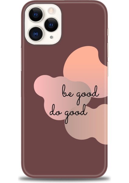 iPhone 12 Pro Kılıf Hd Baskılı - Be Good Do Good