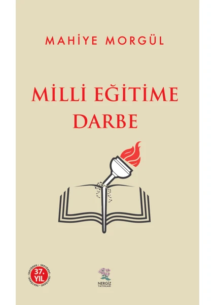 Milli Eğitime Darbe - Mahiye Morgül