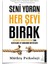 İncinmişsin - Beni İncitemezsin - Seni Yoran Her Şeyi Bırak - 3 Kitap 3