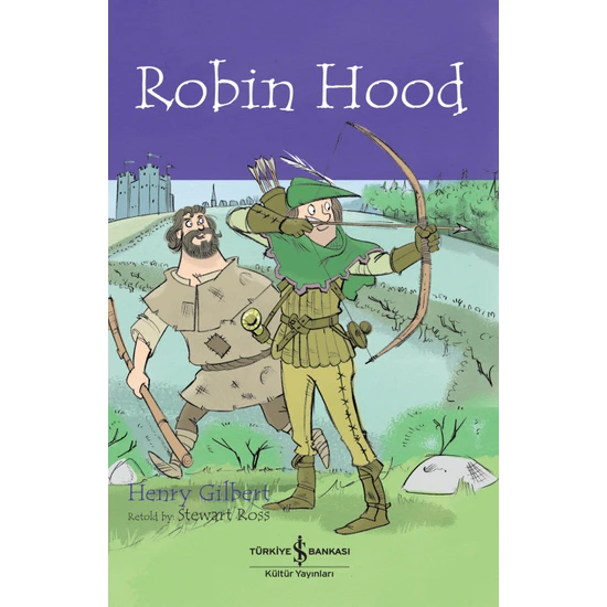 Robin Hood - Children’s Classic Ingilizce Kitap - Henry Gilbert