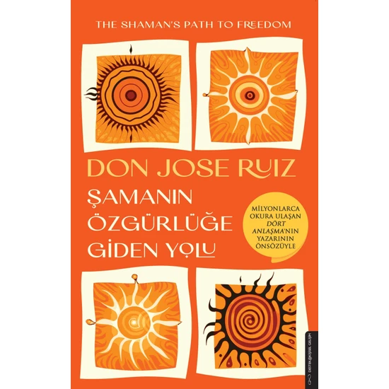 Şamanın Özgürlüğe Giden Yolu / The Shaman's Path To Freedom - Don Jose Ruiz