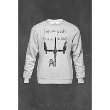 So Cool Gri Sweatshirt Feet In The Pedal Head In The Clouds Biker Baskılı Unisex Sweat