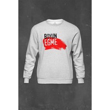 So Cool Gri Sweatshirt Boyun Eğme Diren Baskılı Unisex Sweat