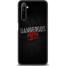 gmotp Realme 6 Kılıf Hd Baskılı - Dangerous Man