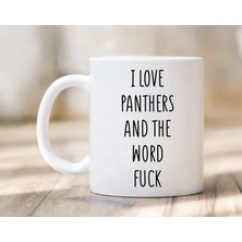 Bexdore Panterleri Seviyorum Kupa - Panter Kupa - Panter Hediyesi - Komik Ingilizce Kupa Bardak