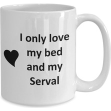 Bexdore Komik Serval Lover Kupa - Pet - Love My Serval Kahve Fincanı- Ingilizce Kupa Bardak