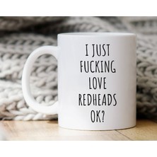 Bexdore Ben Sadece Kızıl Saçlıları Seviyorum Kupa - Kızıl Saçlı Sevgiliye Hediye - Ingilizce Kupa Bardağı