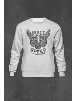 So Cool Gri Sweatshirt Built For Speed Live Fast Motosiklet Piston Baskılı Unisex Sweat