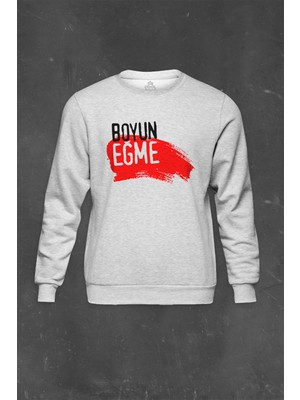 So Cool Gri Sweatshirt Boyun Eğme Diren Baskılı Unisex Sweat