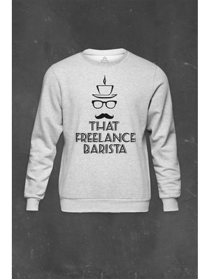 So Cool Gri Sweatshirt The Barista That Freelance Coffee Espresso Baskılı Unisex Sweat