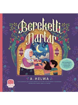 Karavan Çocuk Bereketli Narlar – A. Helwa Çocuk Öykü 3 - 5 Yaş İçin 32 Sayfa Türkçe Büyük Boy Kitap