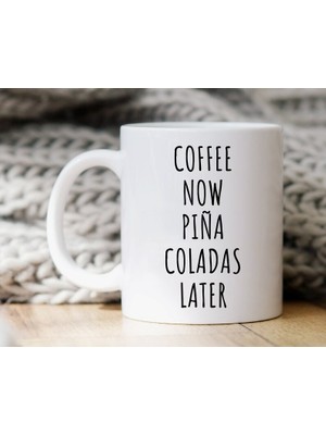 Bexdore Kahve Şimdi Pina Coladas Daha Sonra Kupa Komik Alkol Kupa , Ingilizce Kupa Bardak
