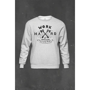 So Cool Gri Sweatshirt Work Hard Stay Humble Çok Çalış Mütevazi Ol Baskılı Unisex Sweat
