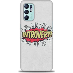 Oppo Reno 6 Kılıf Hd Baskılı - Introvert!