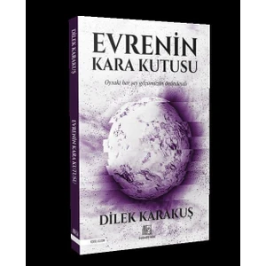 Evrenin Kara Kutusu - Dilek Karakuş