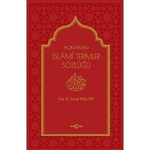 Akçağ Yayınları Açıklamalı İslami Terimleri Sözlüğü (Ciltli)