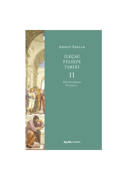 İlk Çağ Felsefe Tarihi 2 - Sofistlerden Platon'a