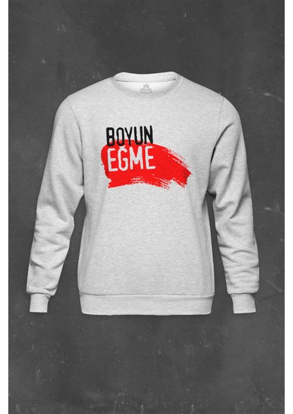 Gri Sweatshirt Boyun Eğme Diren Baskılı Unisex Sweat