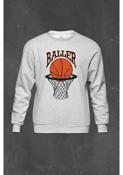 Gri Sweatshirt Baller Basketball Basketbol Basketçi Üçlük Baskılı Unisex Sweat