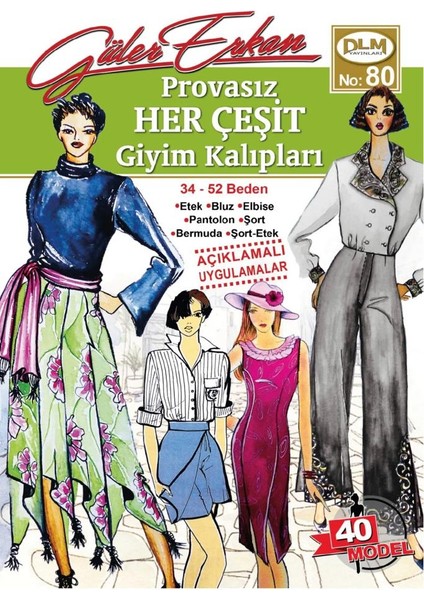 Güler Erkan Provasız Her Çeşit Giyim Kalıpları No:80