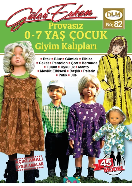 Güler Erkan Provasız 0-7 Yaş Çocuk Giyim Kalıpları No:82