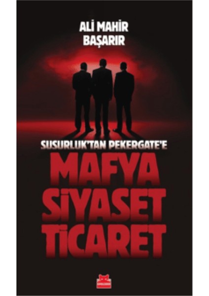 2 Kitap Set + Alfa Moda Kalem + Mafya-Siyaset-Ticaret / Susurluk’tan Pekergate’e + Beşli Çete - Ali Mahir Başarır