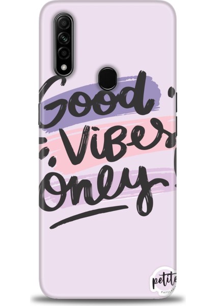 Oppo A31 Kılıf Hd Baskılı - Good Vibes
