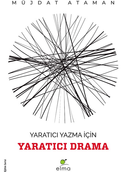 Yaratıcı Yazma İçin Yaratıcı Drama - Müjdat Ataman