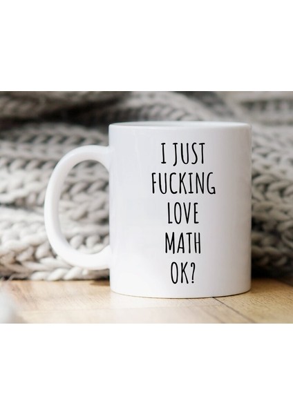 Ben Sadece Matematiği Seviyorum Kupa - Matematik Öğretmeni Hediyesi - Ingilizce Kupası