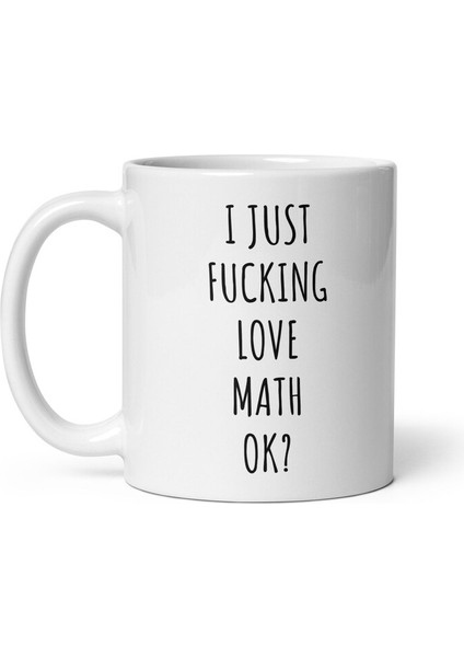 Ben Sadece Matematiği Seviyorum Kupa - Matematik Öğretmeni Hediyesi - Ingilizce Kupası fiyatları