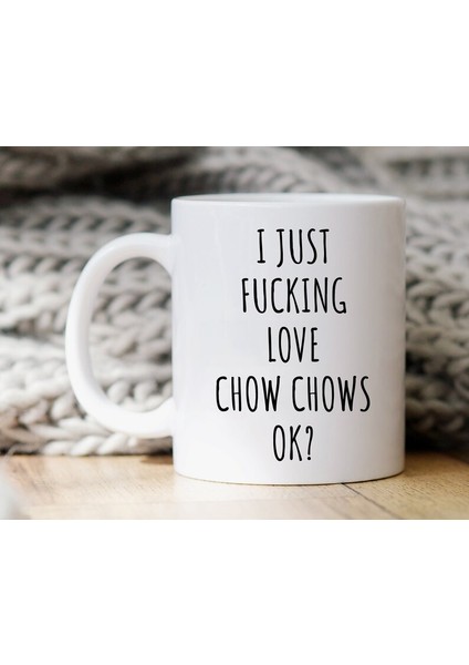 Ben Sadece Chow Chow'u Seviyorum Kupa - Chow Chow Sevgiliye Hediye - Ingilizce Kupa
