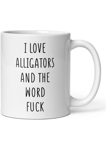 Timsahları ve Lanet Kupa Kelimesini Seviyorum - Timsah Kupa - Timsah Aşığı Ingilizce Kupa modelleri